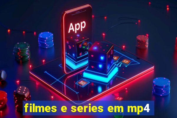 filmes e series em mp4